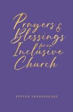 Prayers and Blessings for an Inclusive Church