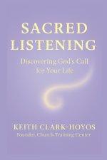 Sacred Listening: Discovering God's Call for Your Life