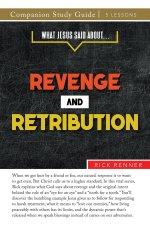 What Jesus Said About... Revenge and Retribution Study Guide