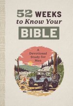 52 Weeks to Know Your Bible