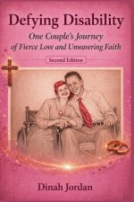 Defying Disability: One Couple's Journey of Fierce Love and Unwavering Faith