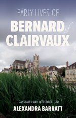 Early Lives of Bernard of Clairvaux: Volume 97