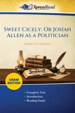 Sweet Cicely: Or Josiah Allen as a Politician (Cram Edition)
