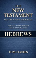 Hebrews: Life Application Commentary