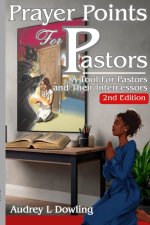Prayer Points for Pastors: A Tool For Pastors and Their Intercessors, 2nd Edition