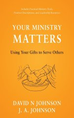Your Ministry Matters: Using Your Gifts to Serve Others