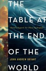 The Table at the End of the World