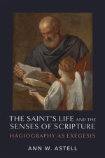 Saint\'s Life And The Senses Of Scripture