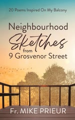 Neighbourhood Sketches from 9 Grosvenor Street: 20 Poems Inspired on My Balcony