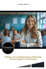 Taking Care of Humanism in Education: From Critique to Affirmation