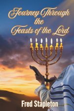 Journey Through the Feasts of the Lord