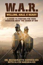 W.A.R. Willing, Able, Ready