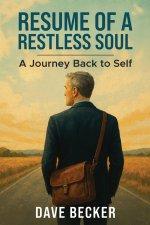 Resume of a Restless Soul: A Journey Back to Self