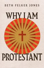 Why I Am Protestant