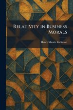 Relativity in Business Morals