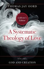 A Systematic Theology of Love: Volume 1 - God and Creation