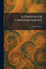 A Century of Christian Service