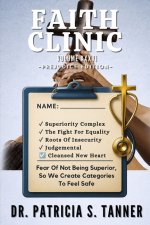 Faith Clinic Volume XXXVI Prejudice Edition: Fear of Not Being Superior, So We Create Categories To Feel Safe