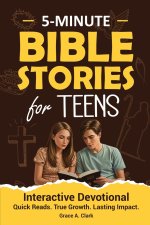 Bible Stories for Teens: 5-Minute Interactive Devotions With Insights, Reflection Prompts, and Prayers for Today's Teen Boys & Girls to Grow Faith, Ov