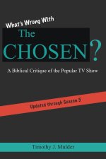 What's Wrong with The Chosen: A Biblical Critique of the Popular TV Show