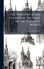 The Position of the Church of England in the Catholic World