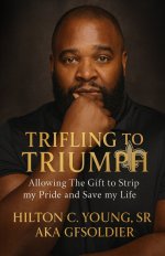 Trifling to Triumph: Allowing the Gift to Strip My Pride and Save My Life