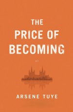 The Price of Becoming