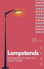 Lampstands: Hearing What Jesus Has Said To The Church