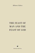 The Feast of Man and the Feast of God