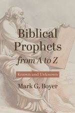 Biblical Prophets from A to Z