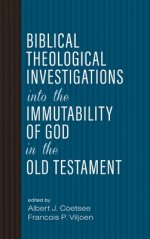 Biblical Theological Investigations into the Immutability of God in the Old Testament