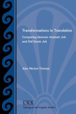 Transformations in Translation: Comparing Qumran Aramaic Job and Old Greek Job