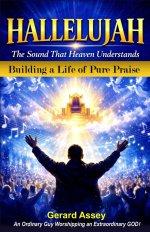 HALLELUJAH  The Sound That Heaven Understands  (Building a Life of Pure Praise) : #HallelujahMeaningInTheBible #PowerOfPraiseAndWorship #BuildingALife