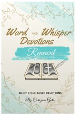Word and Whisper Devotions: Renewal