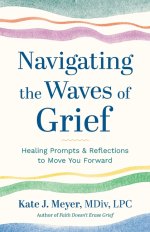 Navigating the Waves of Grief: Healing Prompts and Reflections to Move You Forward