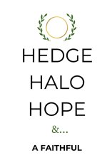 Hedge Halo Hope: A Spiritual Guide to Faith, Finding Inner Peace, and Hope in the Modern World