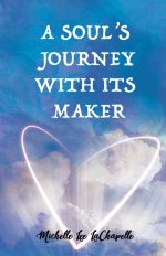 A Soul's Journey With It's Maker