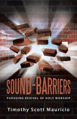 Sound-Barriers: Pursuing Revival of Holy Worship