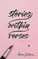 Stories Within Verses: A Collection of Poems & Spoken Words in Four Volumes