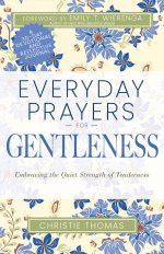 Everyday Prayers for Gentleness
