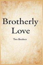 Brotherly Love: Two Brothers