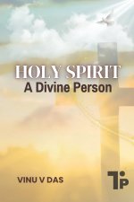 The Holy Spirit: A Divine Person