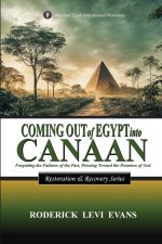 Coming Out of Egypt into Canaan: Forgetting the Failures of the Past, Pressing Toward the Promises of God