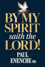 By My Spirit Saith the Lord