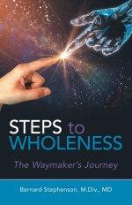 Steps to Wholeness: The Waymaker's Journey