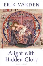 Alight With Hidden Glory