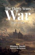 The Thirty Years War: 1618-1648