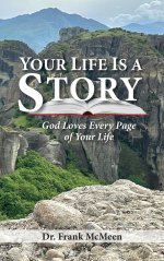 Your Life is a Story: God Loves Every Page of Your Life