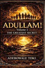 ADULLAM!: THE GREATEST SECRET