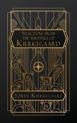 Selections from the Writings of Kierkegaard